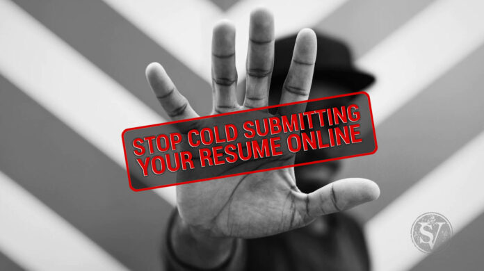 Stop Cold Submitting your resume